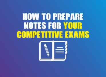 How_To_Prepare_Notes_For_Your_Competitive_Exams